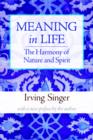 Meaning in Life : The Harmony of Nature and Spirit Volume 3 - Book