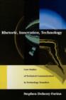 Rhetoric, Innovation, Technology : Case Studies of Technical Communication in Technology Transfer - Book