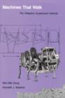 Machines That Walk : The Adaptive Suspension Vehicle - Book