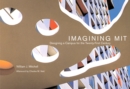 Imagining MIT : Designing a Campus for the Twenty-First Century - Book