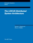 The LOCUS Distributed System Architecture - Book