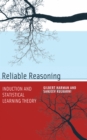 Reliable Reasoning : Induction and Statistical Learning Theory - Book