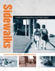 Sidewalks : Conflict and Negotiation over Public Space - Book