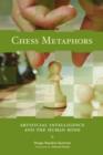 Chess Metaphors : Artificial Intelligence and the Human Mind - Book