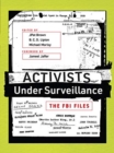 Activists Under Surveillance : The FBI Files - Book
