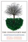 The Innovator's Way : Essential Practices for Successful Innovation - Book