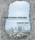 Nurturing Dreams : Collected Essays on Architecture and the City - Book