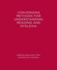 Converging Methods for Understanding Reading and Dyslexia - Book