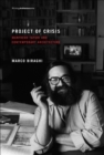 Project of Crisis : Manfredo Tafuri and Contemporary Architecture - Book