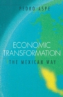 Economic Transformation the Mexican Way - Book