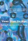Views from the Alps : Regional Perspectives on Climate Change - Book