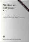 Attention and Performance XIV : Synergies in Experimental Psychology, Artificial Intelligence, and Cognitive Neuroscience - Book