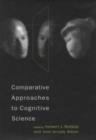 Comparative Approaches to Cognitive Science - Book