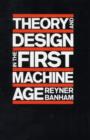 Theory and Design in the First Machine Age - Book