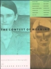 The Contest of Meaning : Critical Histories of Photography - Book