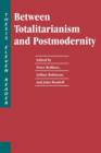 Between Totalitarianism and Postmodernity : A "Thesis Eleven" Reader - Book