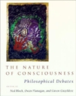 The Nature of Consciousness : Philosophical Debates - Book