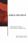 Allies Divided : Transatlantic Policies for the Greater Middle East - Book