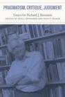 Pragmatism, Critique, Judgment : Essays for Richard J. Bernstein - Book