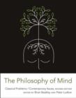 The Philosophy of Mind : Classical Problems/Contemporary Issues - Book