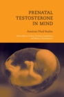 Prenatal Testosterone in Mind : Amniotic Fluid Studies - Book