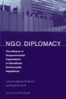 NGO Diplomacy : The Influence of Nongovernmental Organizations in International Environmental Negotiations - Book
