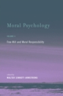 Moral Psychology : Free Will and Moral Responsibility Volume 4 - Book