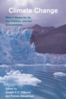 Climate Change : What It Means for Us, Our Children, and Our Grandchildren - Book