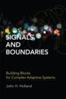 Signals and Boundaries : Building Blocks for Complex Adaptive Systems - Book