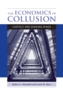 The Economics of Collusion : Cartels and Bidding Rings - Book