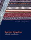 Quantum Computing : A Gentle Introduction - Book