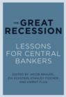 The Great Recession : Lessons for Central Bankers - Book