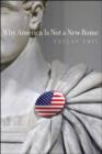 Why America Is Not a New Rome - Book