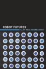 Robot Futures - Book
