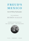 Freud's Mexico : Into the Wilds of Psychoanalysis - Book