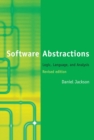 Software Abstractions : Logic, Language, and Analysis - Book