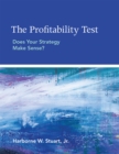 The Profitability Test : Does Your Strategy Make Sense? - Book