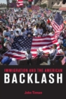 Immigration and the American Backlash - Book