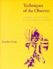 Techniques of the Observer : On Vision and Modernity in the Nineteenth Century - Book