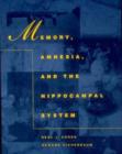 Memory, Amnesia, and the Hippocampal System - Book