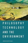 Philosophy, Technology, and the Environment - Book