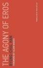 The Agony of Eros : Volume 1 - Book