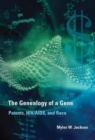 The Genealogy of a Gene : Patents, HIV/AIDS, and Race - Book