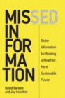Missed Information : Better Information for Building a Wealthier, More Sustainable Future - Book