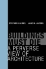Buildings Must Die : A Perverse View of Architecture - Book
