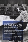 Programmed Inequality : How Britain Discarded Women Technologists and Lost Its Edge in Computing - Book