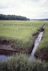 What Is Landscape? - Book