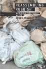 Reassembling Rubbish : Worlding Electronic Waste - Book