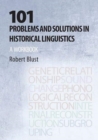 101 Problems and Solutions in Historical Linguistics : A Workbook - Book