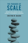 The Paradox of Scale : How NGOs Build, Maintain, and Lose Authority in Environmental Governance - Book